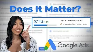 Does The Google Ads Optimisation Score Matter?