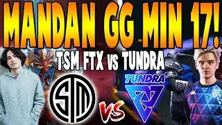 TSM FTX vs TUNDRA [BO1] - Mandan GG Min 17! 