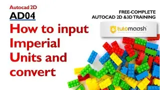 AD04-How to input Imperial Units and convert Imp