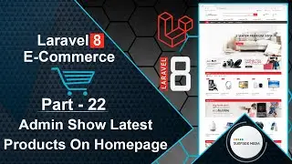 Laravel 8 E-Commerce - Admin Show Latest Products On Homepage