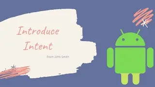 Giới thiệu về Intent -  Android Cơ bản