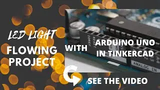 LED Flowing Light Project Using Tinkercad || arduino project tinkercad