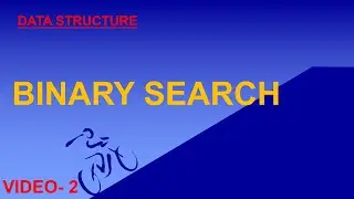DSA video no 2      BINARYT SEARCH