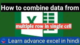 how to combine data from multiple rows into one cell in excel | combine data from multiple rows