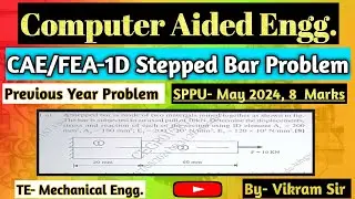 CAE/FEA-PYQ-1D Stepped Bar Problem_Endsem exam_Mechanical Engineering SPPU.By Vikram Avhad sir