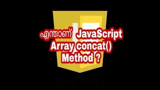 Whats JavaScript Array concat() Method | JavaScript Malayalam Tutorials