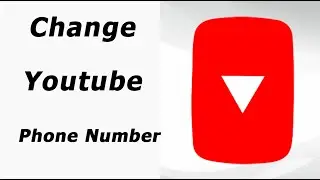 How To Change Phone Number For YouTube Channel [Gmail Account] 2021