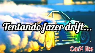 ⛽Tentando fazer drift...(é difícil) -CarX lite!🏁