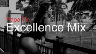 EXCELLENCE MIX by Papa Tin Best Deep House Vocal & Nu Disco 2023