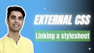 External CSS: Linking Stylesheets to HTML