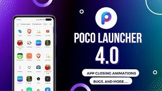 POCO Launcher 4.0 Update Review | New Features and Bugs....