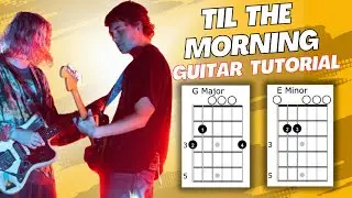 Til The Morning Royel Otis Guitar Tutorial