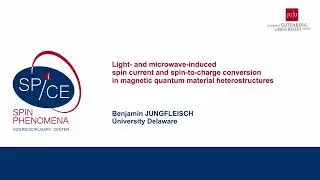 Talks - Terahertz Spintronics 2023 - Benjamin JUNGFLEISCH, University Delaware