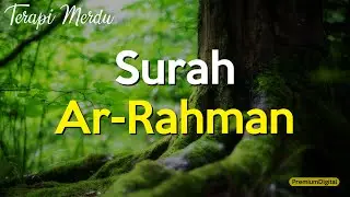 SURAH AR-RAHMAN | BACAAN MERDU 2021 | MUDAH HAFAL