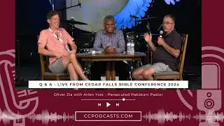 CC Podcast Conversations: Oliver Zia with Arlen Yost - Persecuted Pakistani Pastor (2024 CFBC)