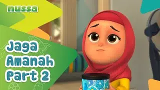 NUSSA : JAGA AMANAH - PART 2