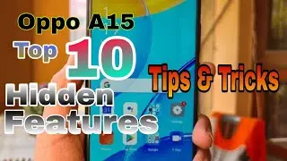 Oppo A15 Top 10 Hidden Features tricks-tips