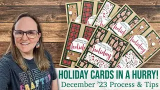Eight Holiday Cards in a Hurry! December 2023 SheetLoad of Cards Process & Tips #slctdec2023