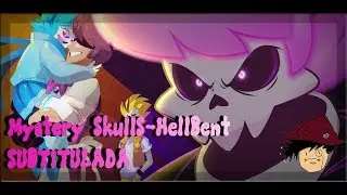 Mystery Skulls- HellBent SubEspañol!- SrPatataNegra