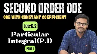 Lec_6.2_Particular Integral | Second order ODE | #JIS_CSE_2NDSEM | By Dibyendu Ganai