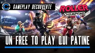 Roller Champions - L'art de louper un free-to-play [Vidéo découverte]