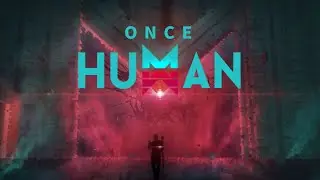 Пробуем Once Human