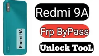 Redmi 9a frp bypass Unlock Tool