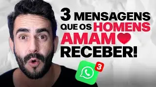 3 MESSAGES that Men Love to Receive - PROVEN!