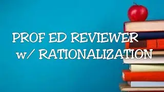 LET REVIEWER 2019 | Professional Education with Rationalization