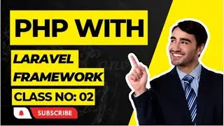 Php with Laravel framework Bangla | Laravel Bangla Tutorial For Beginner EP-02
