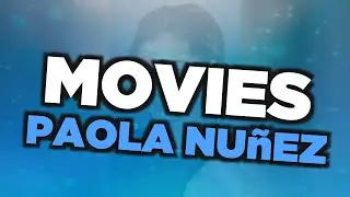 Best Paola Nuñez movies