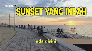 Lokasi Sunset Yang Indah di Kota Makassar | #travel by @dronxi