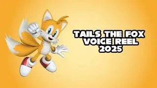 Tails Voice Reel [2025]