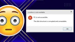 Disk structure is corrupted and unreadable How to fix corrupted Drive