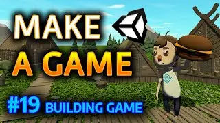 MAKE A GAME - #19 Building Game