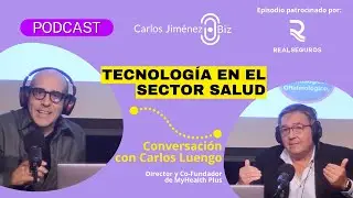 [PODCAST] Tecnología en el Sector Salud | T6 EP117