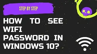 How to See WiFi Password in Windows 10? [Step by Step]