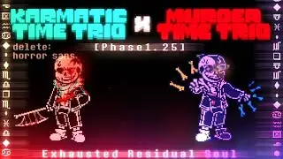 Karmatic Time Trio X Murder Time Trio OST: 003 [Phase 1.25] - Exhausted Residual Soul