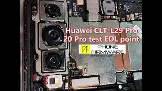 Huawei CLT L29 P20 Pro test EDL point