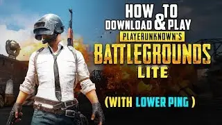 How to Download & Play PUBG Lite PC with lower ping | TUTORIAL