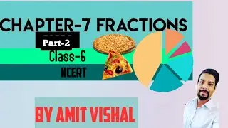 Class-6||Chapter-7||Fractions ||Part-2