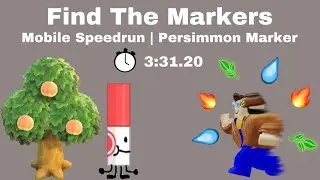 Persimmon Marker Mobile Speedrun | 