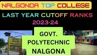 TS Polycet 2024|GOVT POLYTECHNIC  NALGONDA  last year cut off ranks 2023- 2024|Last Cut off ranks
