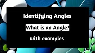 Identifying Angles | What is an Angle | Vertex of an Angle | Symbol used for angle | Pythagoras Math