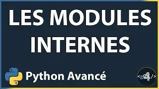 [4/??] Une Introduction aux modules | Python 3 avancé pour débutants