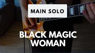 Black Magic Woman Main Solo In Minor (Half-Step Down Tuning)