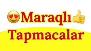 Tap tapmaca 4-cü hissə (yeni tapmacalar ve cavablari)