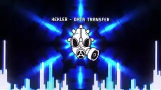 [Dubstep] Hekler - Data Transfer