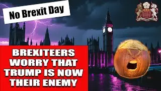 Trump Is Now the Enemy of Brexit