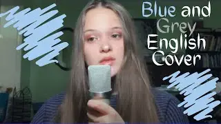 BTS(방탄소년단) - Blue and Grey(English Cover)